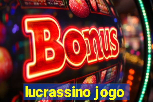 lucrassino jogo